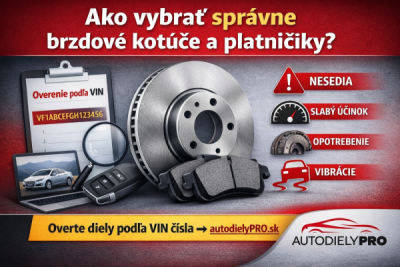 Ako vybrať brzdové kotúče a platničky | Overenie podľa VIN | autodielyPRO.sk