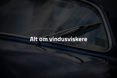 Alt om vindusviskere