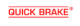 Quick Brake