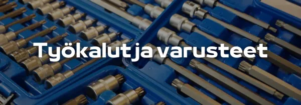 Työkalut ja varusteet