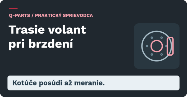 Trasie volant pri brzdení: kotúče posúdi až meranie
