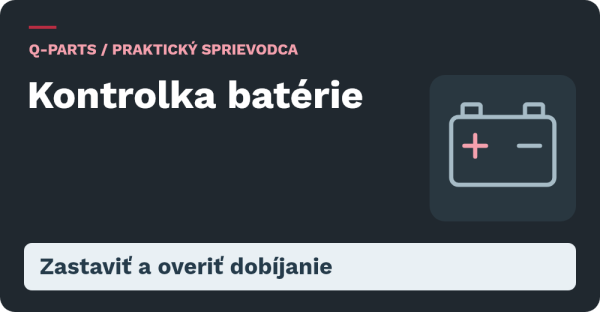 Kontrolka batérie. Zastaviť a overiť dobíjanie
