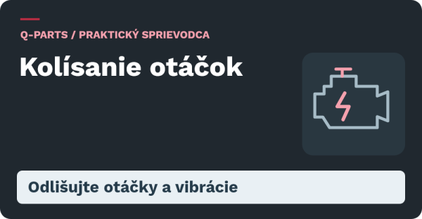 Kolísanie otáčok. Odlišujte otáčky a vibrácie