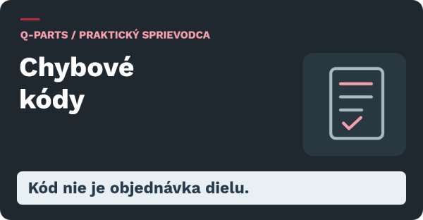 Chybové kódy: Kód nie je objednávka dielu.