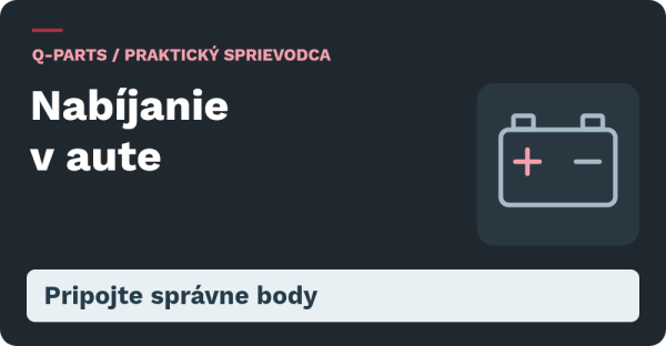 Nabíjanie v aute. Pripojte správne body