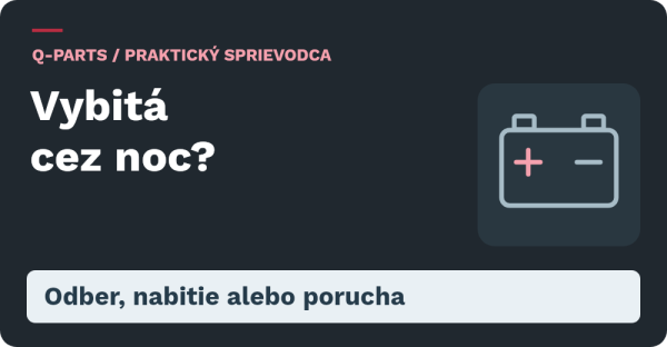 Vybitá cez noc?. Odber, nabitie alebo porucha