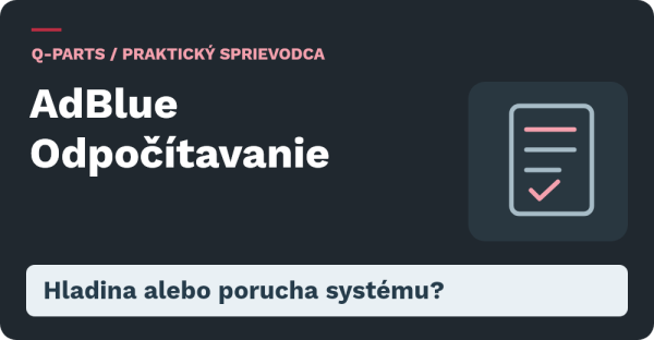 AdBlue Odpočítavanie: Hladina alebo porucha systému?