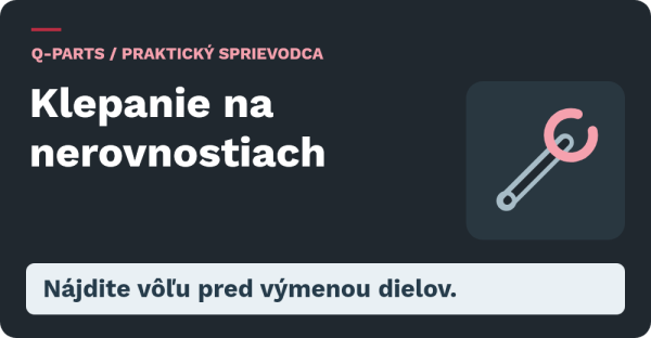Klepanie na nerovnostiach: Nájdite vôľu pred výmenou dielov.