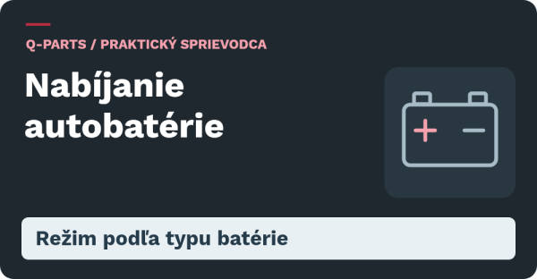 Nabíjanie autobatérie. Režim podľa typu batérie