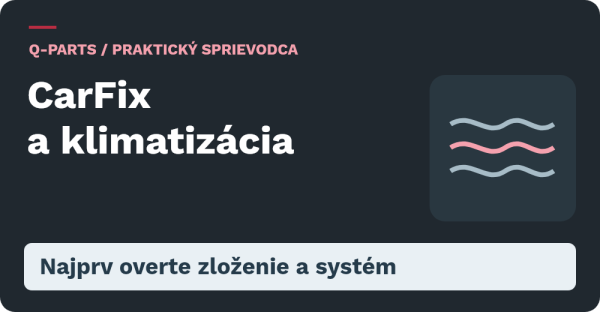CarFix a klimatizácia. Najprv overte zloženie a systém