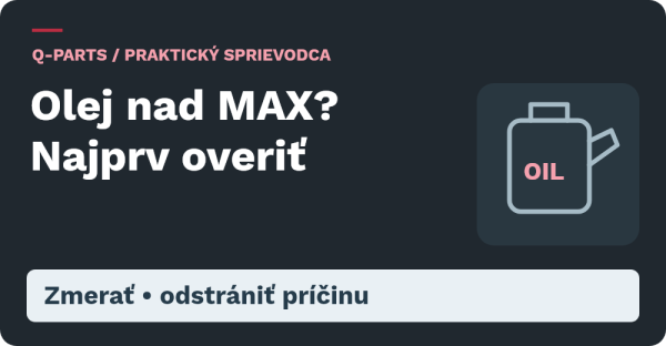 Olej nad MAX: overiť meranie a odstrániť príčinu